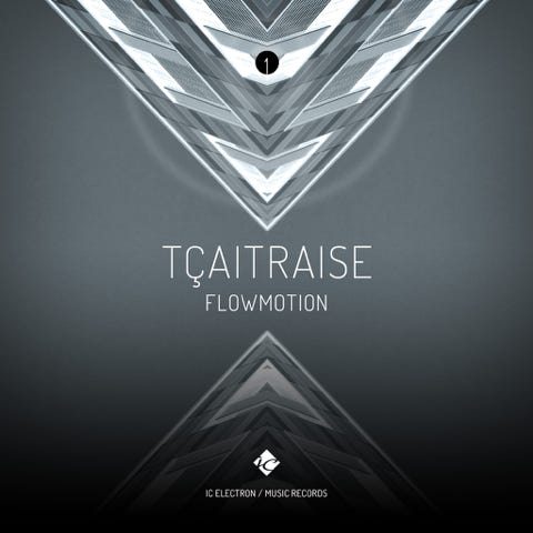 CD Cover: TÇAITRAISE ( FLOWMOTION ) / Electronic music single slbum