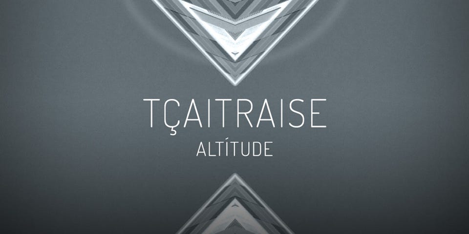 CD Cover: TÇAITRAISE ( ALTÍTUDE ) / Electronic music single slbum