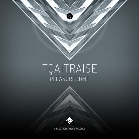 CD Cover: TÇAITRAISE ( PLEASUREDÔME ) / Electronic music single slbum